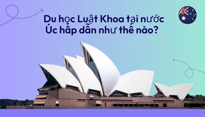 Du học Luật Khoa tại nước Úc hấp dẫn như thế nào?