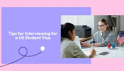 us-student-visa-interviewing-tips